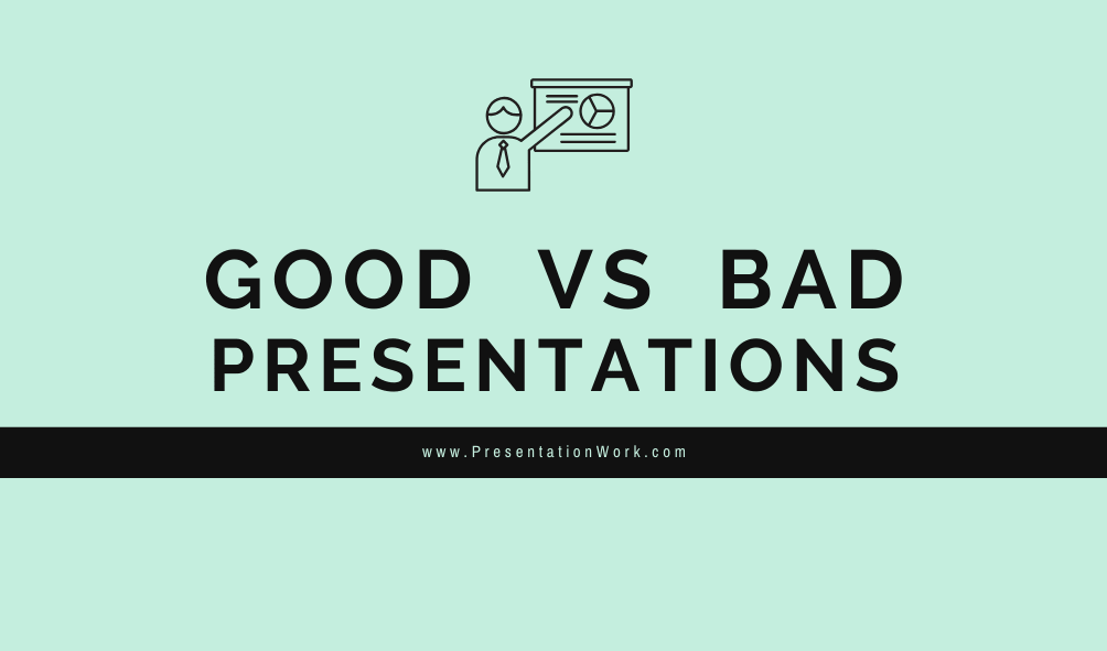 Good VS BAD Presentations Discover if Your Presentation is Good or Bad - Presentation Design Tips